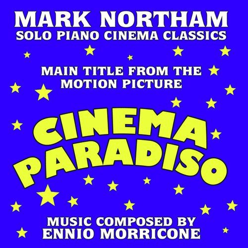 CINEMA PARADISO-Main Title for Solo Piano (From the Motion Picture score to "Cinema Paradiso")