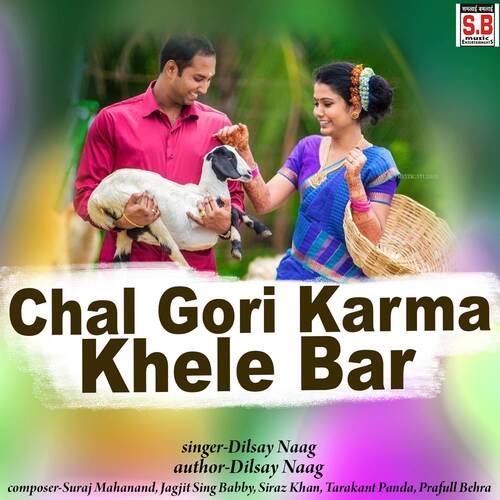 Chal Gori Karma Khele Bar