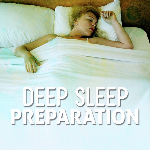 Deep Sleep Preparation