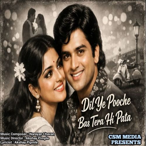 Dil Ye Pooche Bas Tera Hi Pata