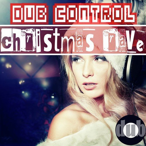 Dub Control Christmas Rave