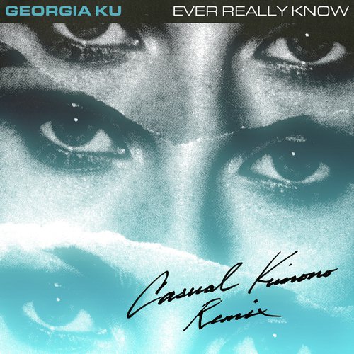 Ever Really Know (Casualkimono Remix)