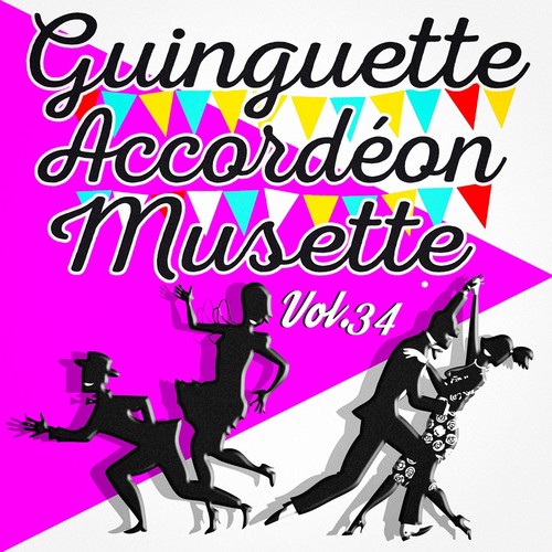 Guinguette Accordéon Musette, Vol. 34