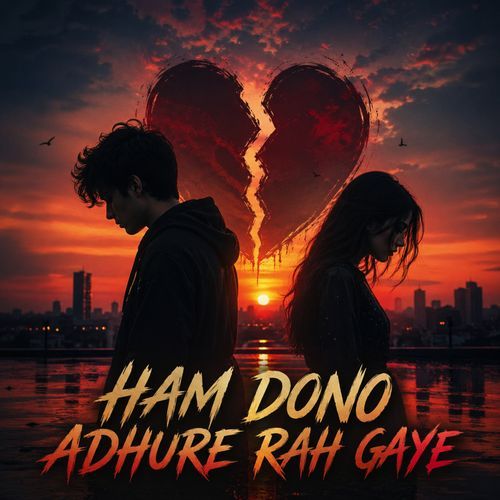 HAM DONO ADHURE RAH GAYE