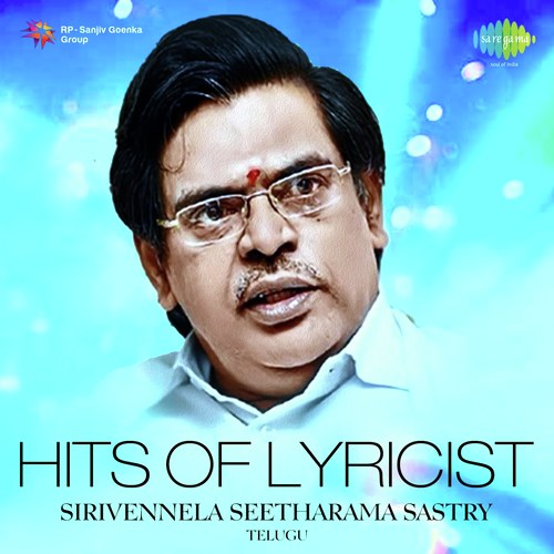Hits Of Lyricist Sirivennela Seetharama Sastry