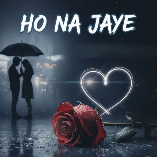 Ho Na Jaaye