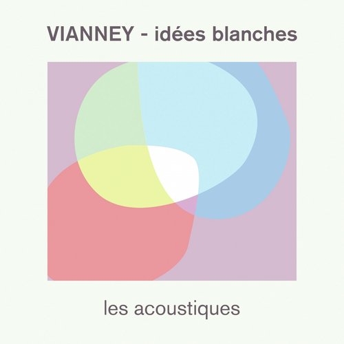 Idées blanches (Les acoustiques)