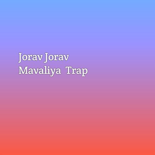 Jorav Jorav Mavaliya Trap