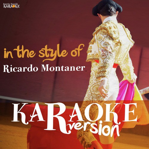 Karaoke (In the Style of Ricardo Montaner)