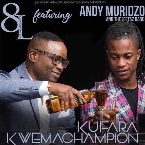 Kufara Kwemachampion (feat. Andy Muridzo & The Jeetaz Band)