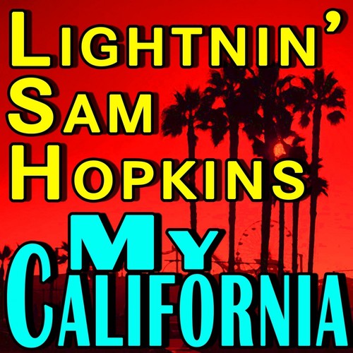 Lightnin' Sam Hopkins My California