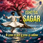 Main Ishq Da Banda Tu Ishq Da Malik Ishq Da Sagar