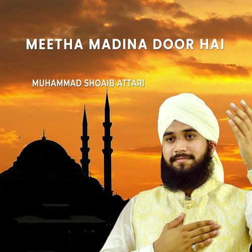 Meetha Madina Door Hai