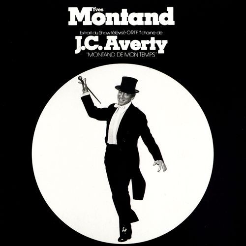 Montand de mon temps (Extraits du show télévisé de Jean-Christophe Averty)