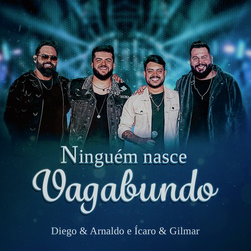 Ninguém Nasce Vagabundo (Ao Vivo)_poster_image