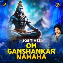 Om Ganshankar Namaha - 108 Times-BR0HAABTXAA