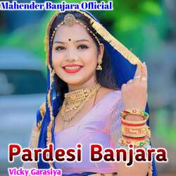 Pardesi Banjara