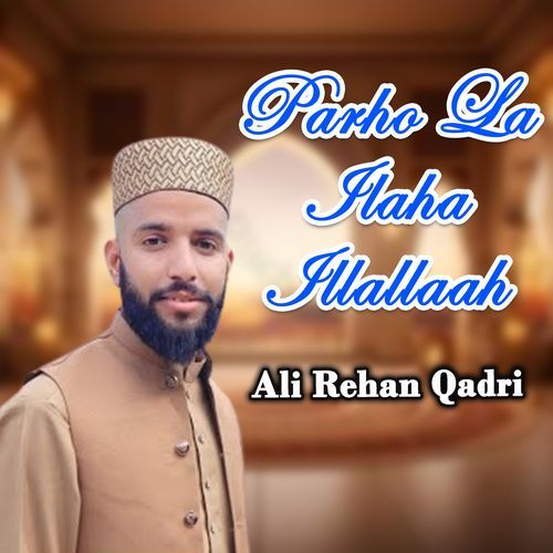 Parho La Ilaha Illallaah