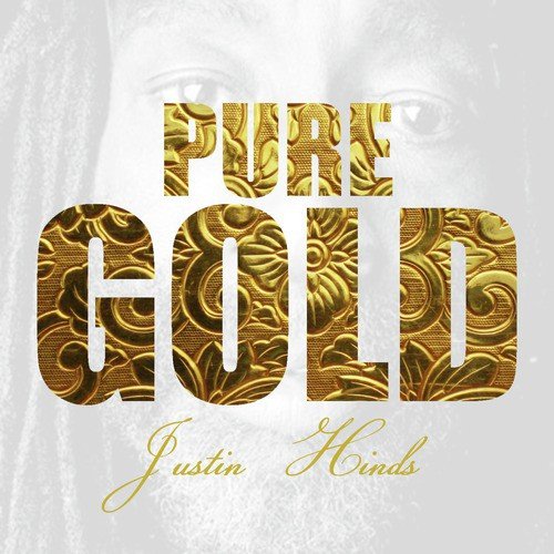 Pure Gold - Justin Hinds