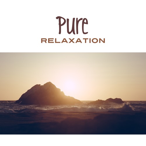 Pure Relaxation – Soft Sounds to Rest, New Age Music to Calm Down, Healing Melodies, Peaceful Mind, Tranquil Sleep