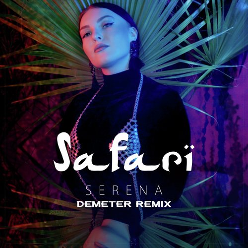 Safari (Demeter Remix)