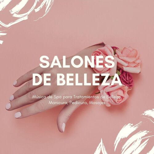 Salones de Belleza: Música de Spa para Tratamientos de Belleza, Manicura, Pedicura, Masajes