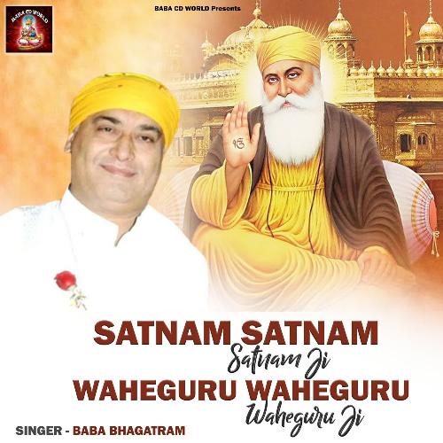 Satnam Satnam Satnam Ji Waheguru Waheguru Waheguru Ji