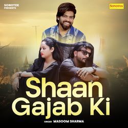 Shaan Gajab Ki