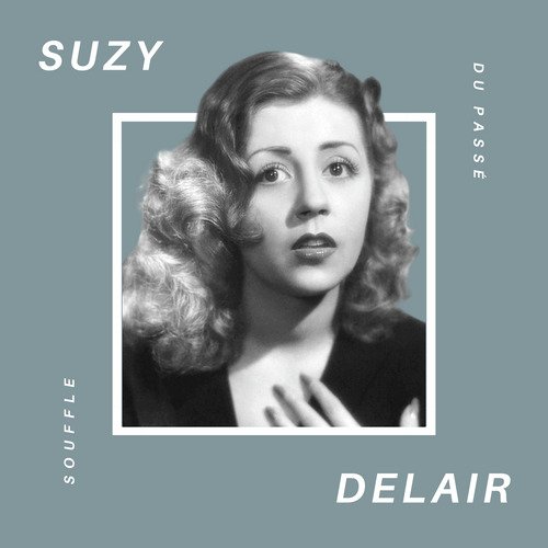 Suzy Delair - Souffle du Passé