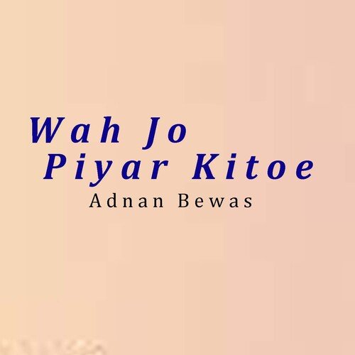 Wah Jo Piyar Kitoe