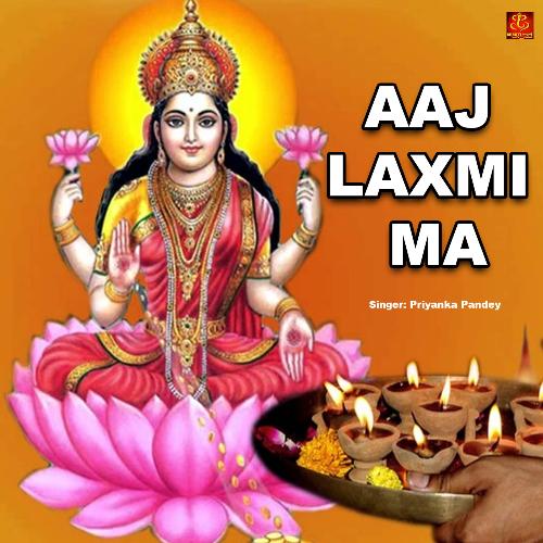 Aaj Laxmi Ma