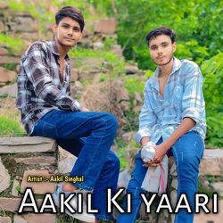 Aakil singhal ki yaari-GAQ5ZxxCRlQ