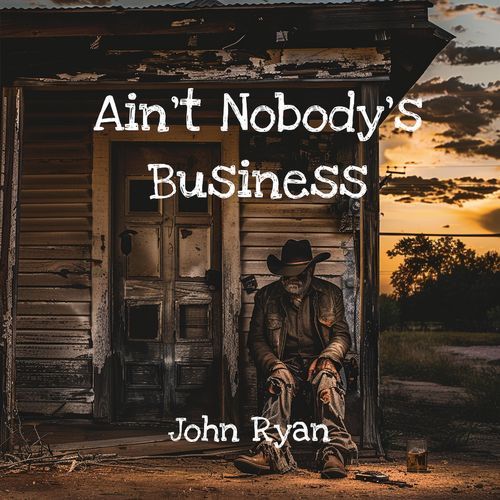 Ain't Nobody's Business