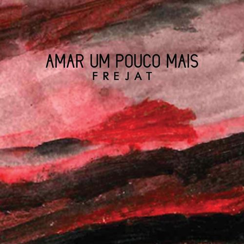 Amar Um Pouco Mais