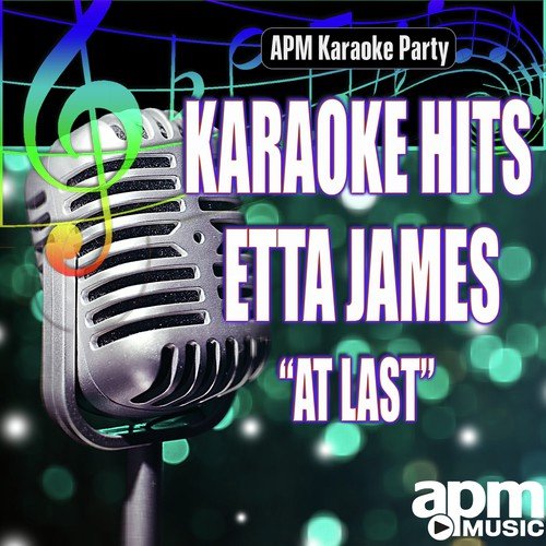 At Last (In the Style of Etta James) [Karaoke Version]