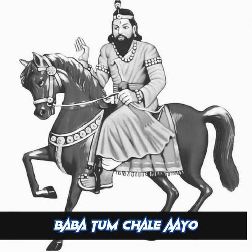 Baba Tum Chale Aayo