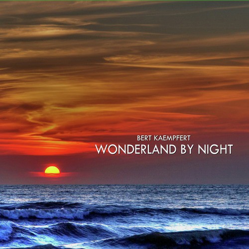 Bert Kaempfert Wonderland By Night