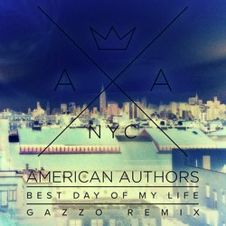 Best Day Of My Life (Gazzo Remix)