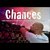 Chances