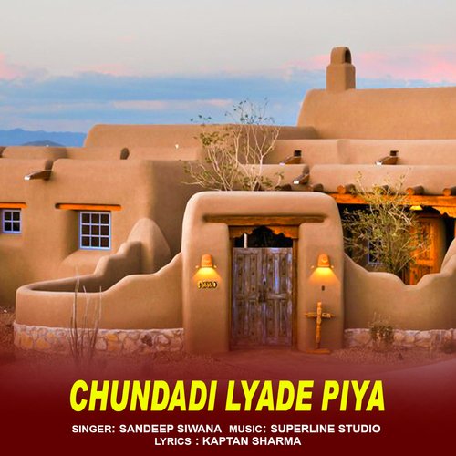 Chundadi Lyade Piya