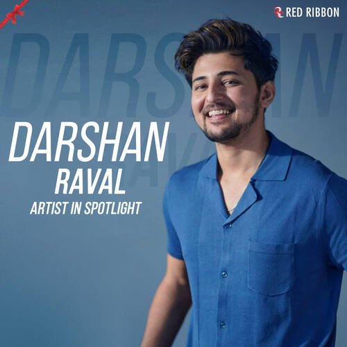 Darshan Raval - Artist in Spotlight