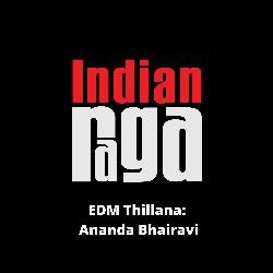 EDM Thillana - Ananda Bhairavi