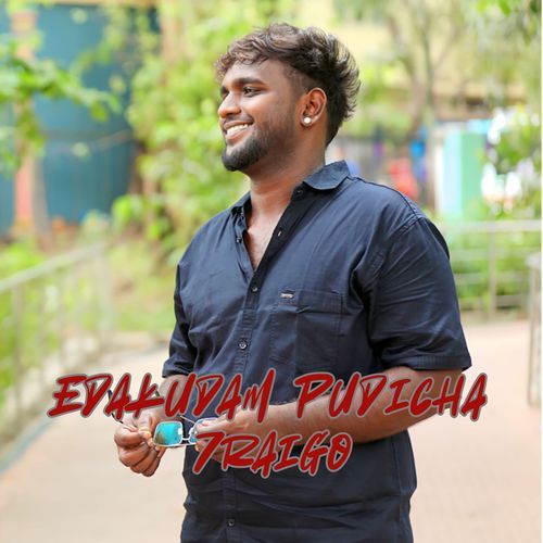 Edakudam Pudicha 7raigo