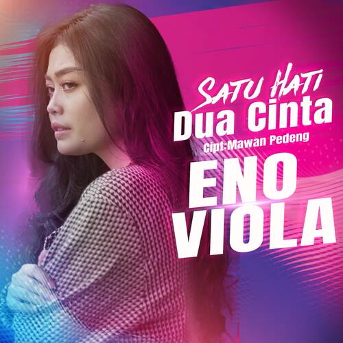 Eno Viola - Satu Hati Dua Cinta