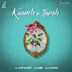 Kaanch Ki Tarah-QQQzQ012fEk