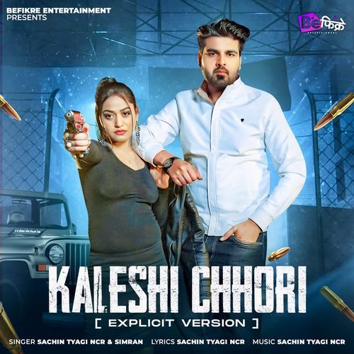 Kaleshi Chhori Explicit Version