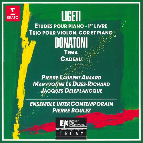 Ligeti: Études pour piano &amp; Trio pour cor, violon et piano - Donatoni: Tema &amp; Cadeau_poster_image