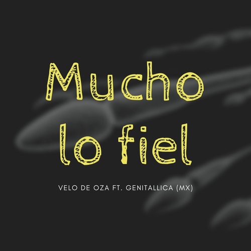 Mucho Lo Fiel (feat. Genitallica)_poster_image