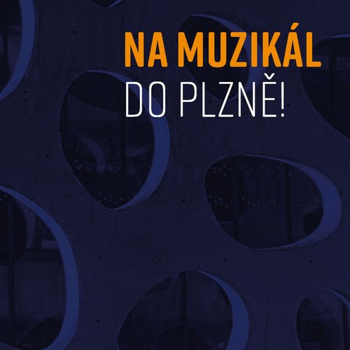 Na muzikál do Plzně!