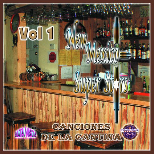 New Mexico Super Stars Canciones de la Cantina, Vol. 1